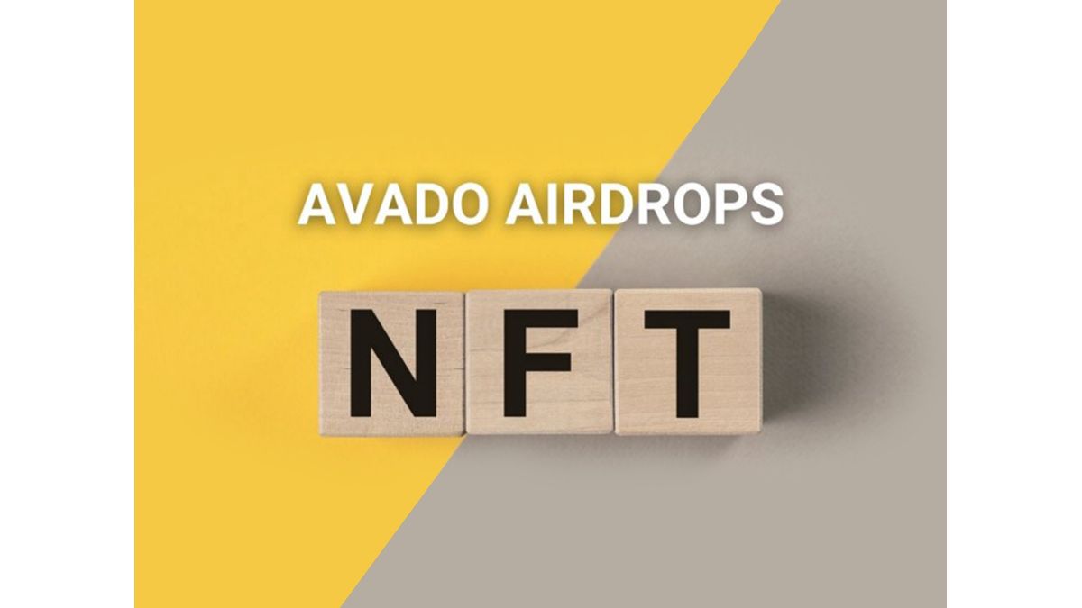 AVADO Is Revolutionizing Airdrops By Utilizing NFTs