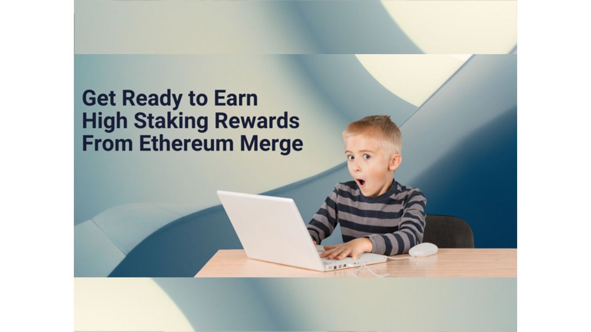Get Ready to Earn High Staking Rewards From Ethereum Merge